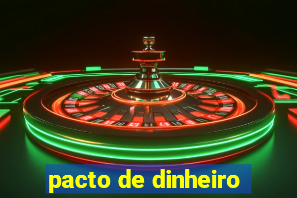 pacto de dinheiro